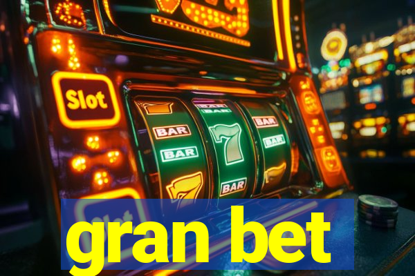 gran bet